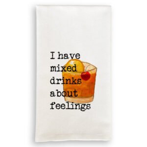 Tea Towel with Mixed Drinks about Feelings